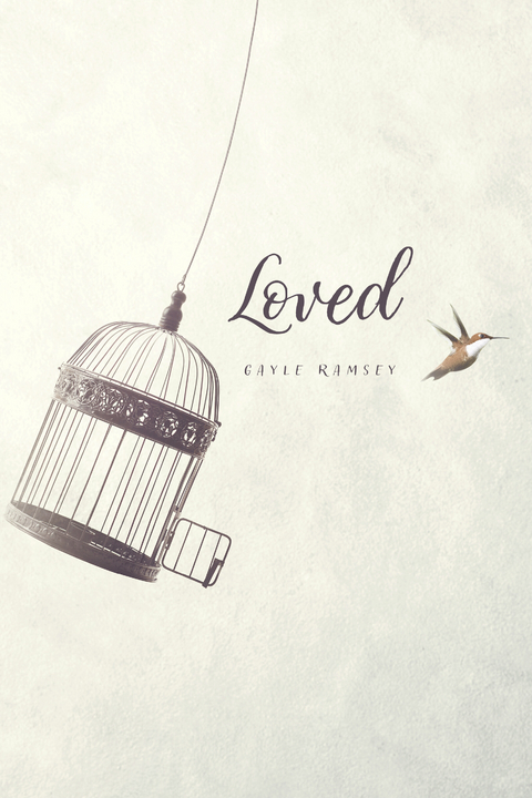 Loved -  Gayle Ramsey