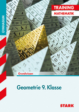 STARK Training Gymnasium - Mathematik Geometrie 9. Klasse - Muthsam, Monika