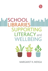 School Libraries Supporting Literacy and Wellbeing - Margaret K. Merga