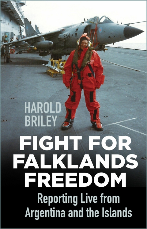 Fight for Falklands Freedom -  Harold Briley