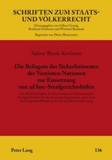 Die Befugnis des Sicherheitsrates der Vereinten Nationen zur Einsetzung von ad hoc-Strafgerichtshöfen - Sabine Bienk-Koolman