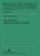 Der deutsch-schweizerische Erbfall - Dorothee Stober