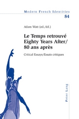 ‘Le Temps retrouvé’ Eighty Years After/80 ans après - 