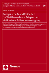 Europäische Marktfreiheiten im Wettbewerb am Beispiel der stationären Patientenversorgung - Katrin B. Möller