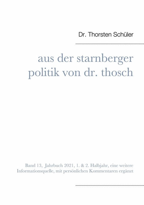 Aus der Starnberger Politik von Dr. Thosch - Thorsten Schüler