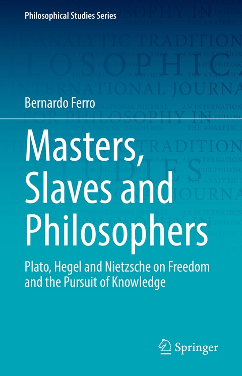 Masters, Slaves and Philosophers - Bernardo Ferro