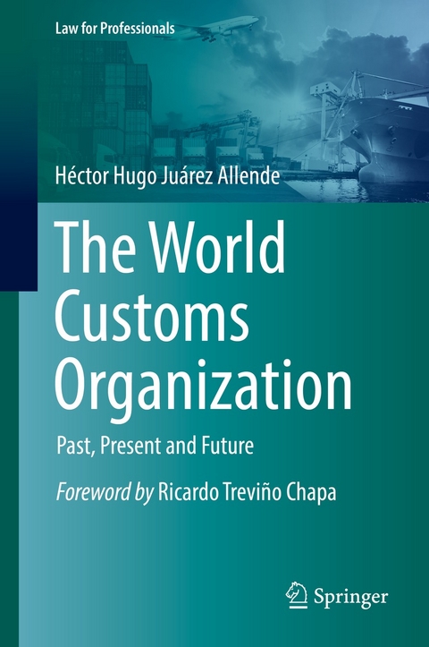 The World Customs Organization - Héctor Hugo Juárez Allende