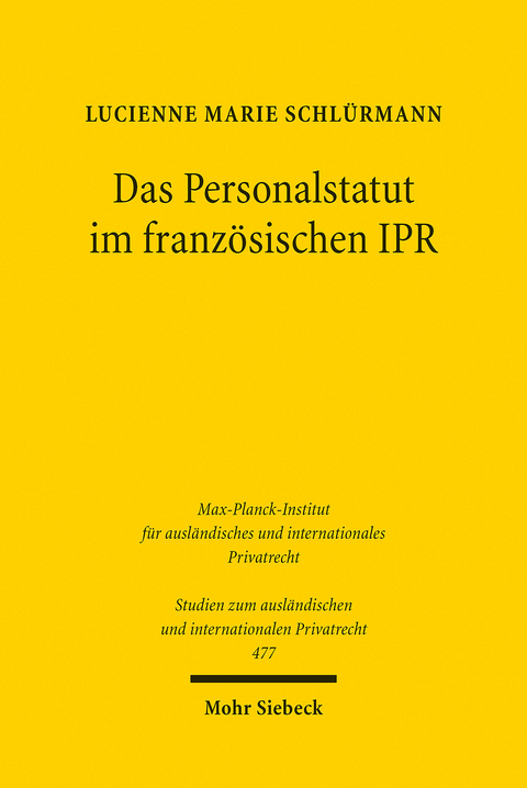 Das Personalstatut im französischen IPR -  Lucienne Marie Schlürmann