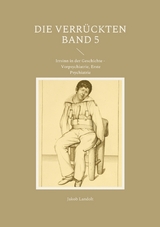 Die Verrückten Band 5 - Jakob Landolt