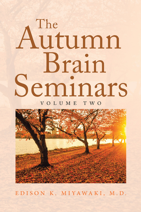 Autumn Brain Seminars -  Edison K. Miyawaki M.D.