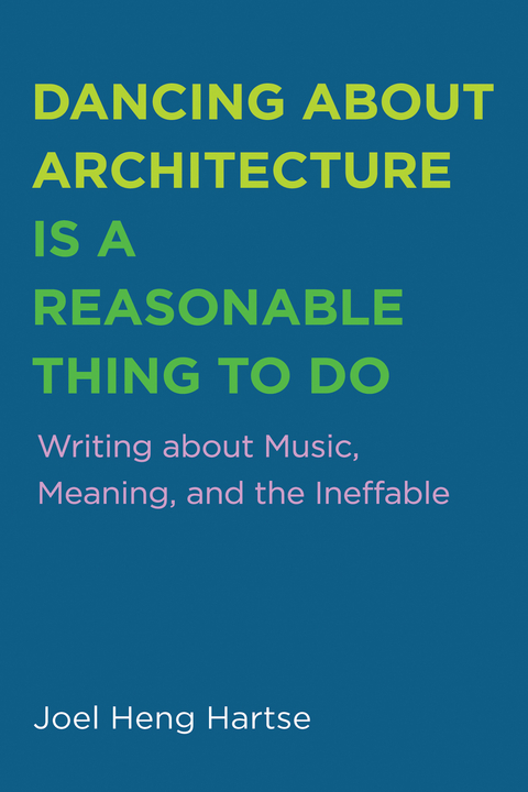 Dancing about Architecture is a Reasonable Thing to Do -  Joel Heng Hartse