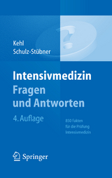 Intensivmedizin Fragen und Antworten - Franz Kehl, Sebastian Schulz-Stübner