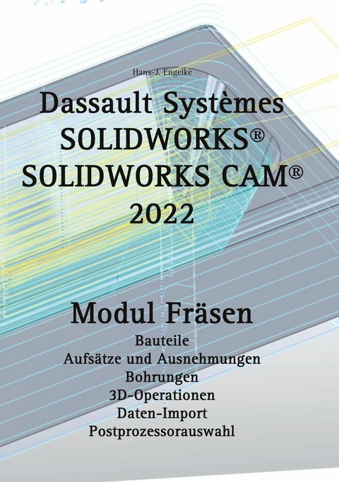 SOLIDWORKS CAM 2022 -  Hans-J. Engelke