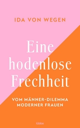 Eine hodenlose Frechheit - Ida von Wegen