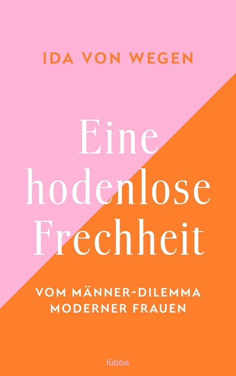 Eine hodenlose Frechheit - Ida von Wegen