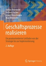 Geschäftsprozesse realisieren - Stefan Obermeier, Herbert Fischer, Albert Fleischmann, Max Dirndorfer