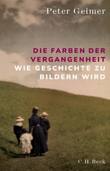 Die Farben der Vergangenheit -  Peter Geimer