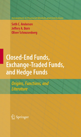 Closed-End Funds, Exchange-Traded Funds, and Hedge Funds - Seth Anderson, Jeffery A. Born, Oliver Schnusenberg