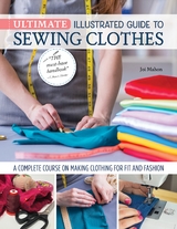 Ultimate Illustrated Guide to Sewing Clothes -  Joi Mahon