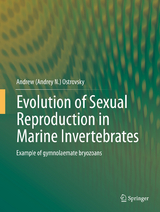 Evolution of Sexual Reproduction in Marine Invertebrates - Andrew (Andrey N.) Ostrovsky