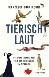 Tierisch laut - Francesca Buoninconti