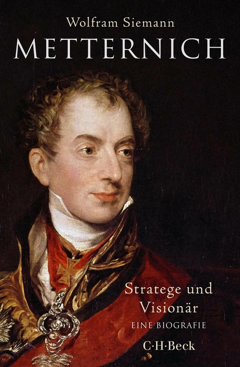 Metternich - Wolfram Siemann