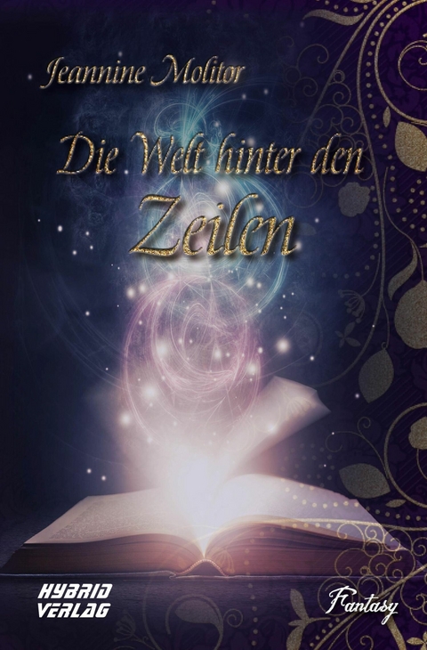 Die Welt hinter den Zeilen - Jeannine Molitor