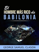 El hombre más rico de Babilonia (Traducido) - George Samuel Clason