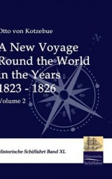 A New Voyage Round the World in the Years 1823 - 1826 - Otto Von Kotzebue