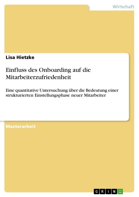 Einfluss des Onboarding auf die Mitarbeiterzufriedenheit - Lisa Hietzke