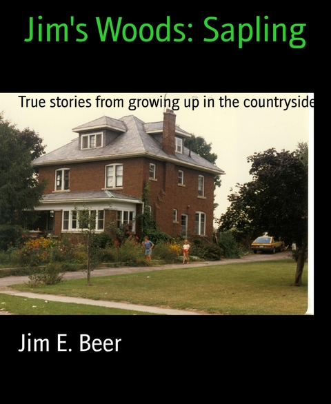 Jim's Woods: Sapling - Jim E. Beer