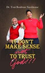 It Don't Make Sense Not To Trust God -  Toni Boulware Stackhouse