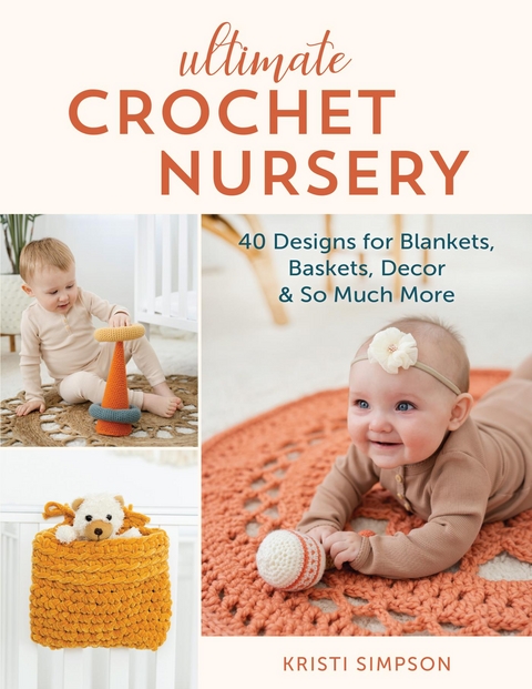 Ultimate Crochet Nursery -  Kristi Simpson