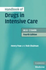 Handbook of Drugs in Intensive Care - Paw, Henry; Shulman, Rob