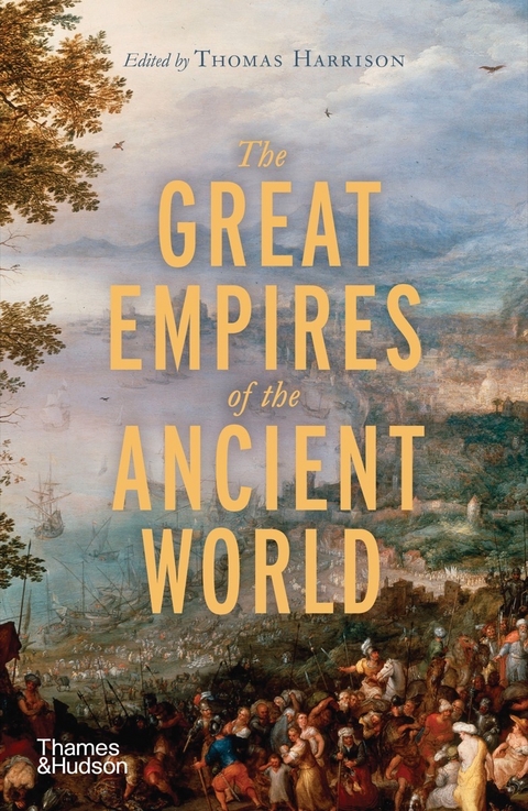 The Great Empires of the Ancient World - Thomas Harrison