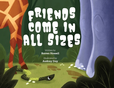 Friends Come in all Sizes - Raven Howell