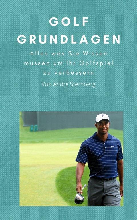 Golf Grundlagen -  André Sternberg