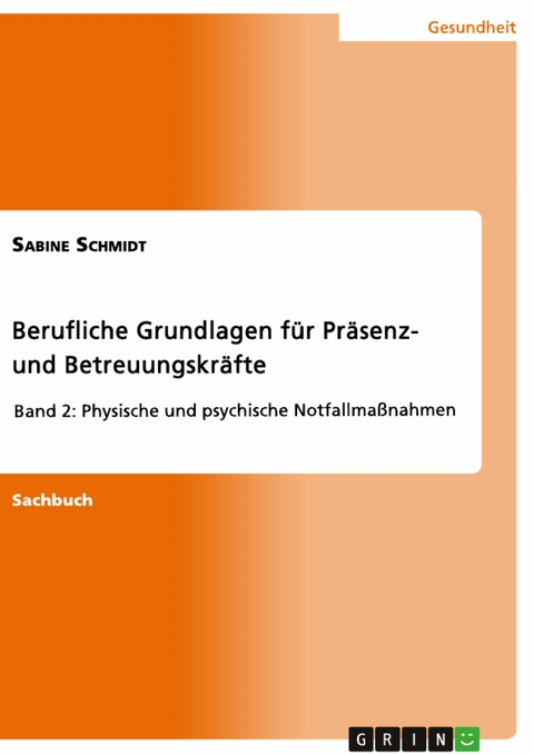 Berufliche Grundlagen für Präsenz- und Betreuungskräfte - Sabine Schmidt