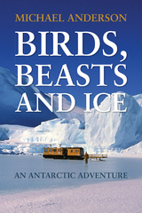 Birds, Beast and Ice - Michael Anderson