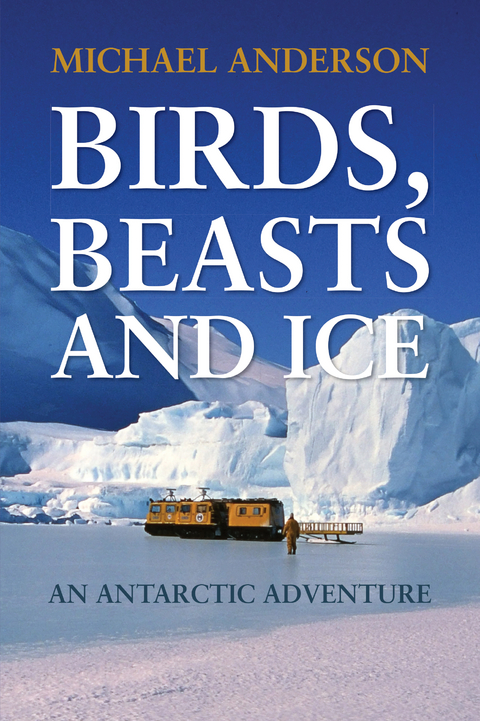 Birds, Beast and Ice - Michael Anderson