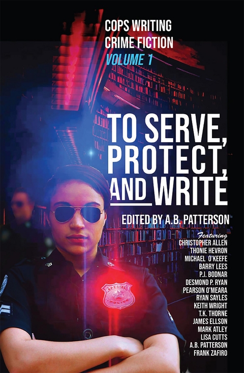 To Serve, Protect, and Write - 