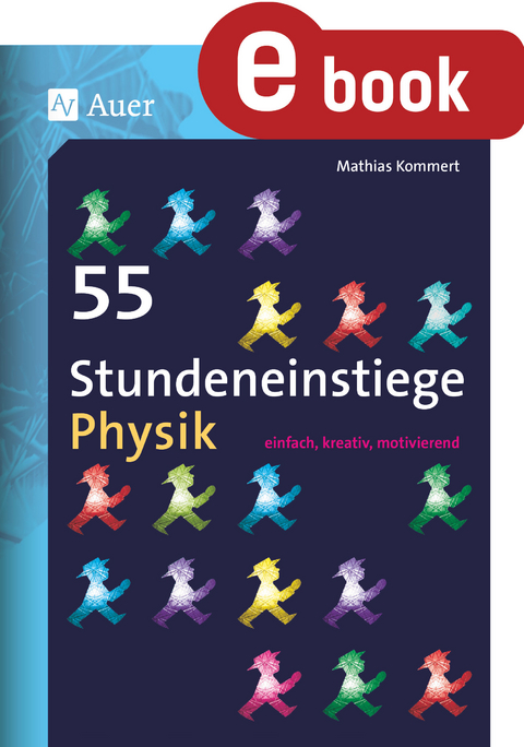 55 Stundeneinstiege Physik - Mathias Kommert