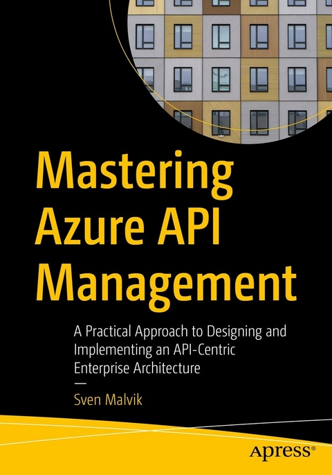 Mastering Azure API Management - Sven Malvik