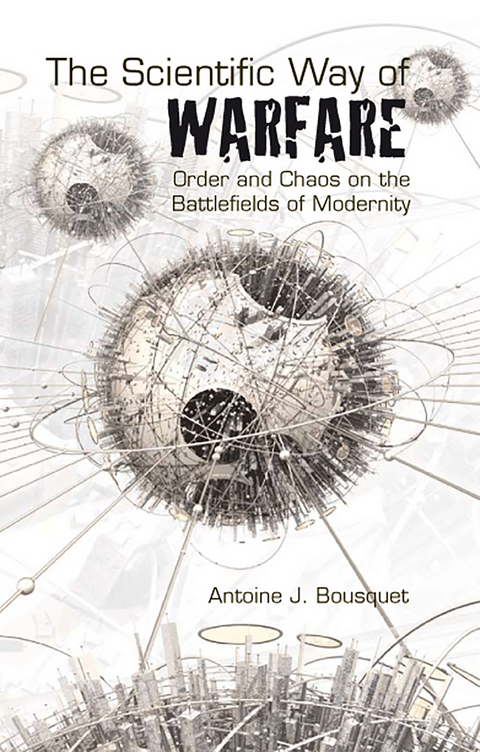 The Scientific Way of Warfare - Antoine Bousquet