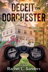 Deceit on Dorchester - Rachel L. Sanders