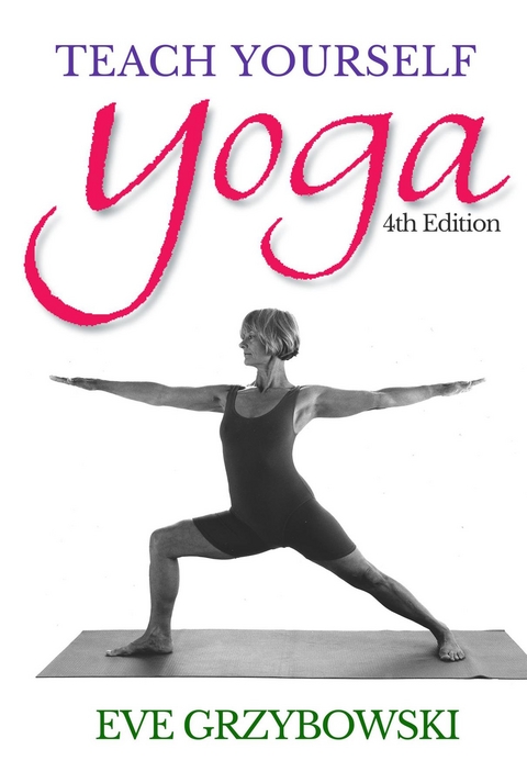 Teach Yourself Yoga - Eve Grzybowski