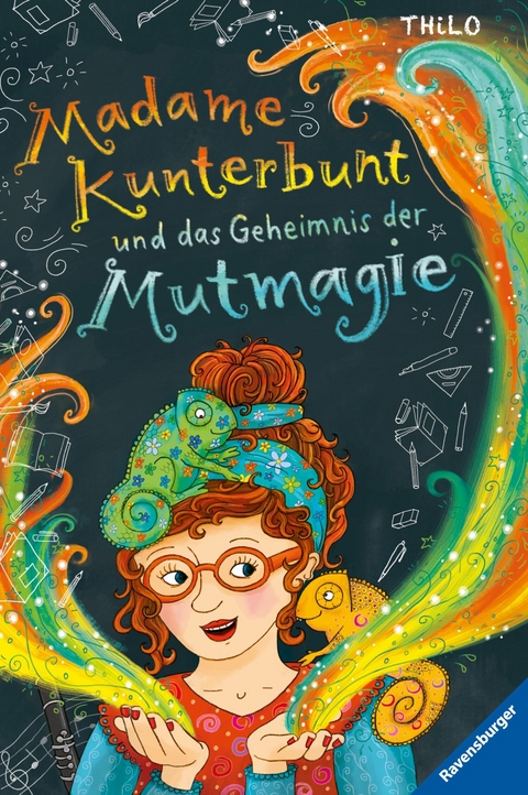 Madame Kunterbunt, Band 1 - Madame Kunterbunt und das Geheimnis der Mutmagie -  Thilo