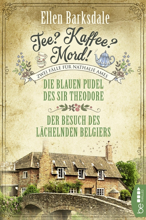 Tee? Kaffee? Mord! Die blauen Pudel des Sir Theodore / Der Besuch des lächelnden Belgiers - Ellen Barksdale