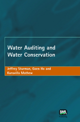 Water Auditing and Water Conservation -  Goen Ho,  Kuruvilla Mathew,  Jeff Sturman