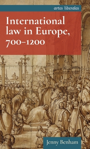 International law in Europe, 700-1200 -  Jenny Benham